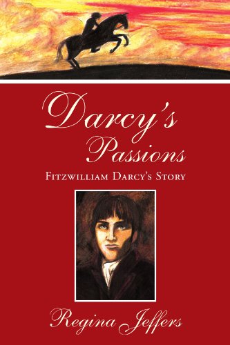 Darcy's Passions: Fitzwilliam Darcy's Story - Click to Buy