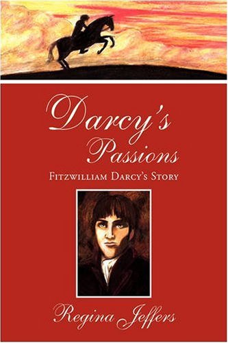 Darcy's Passions: Fitzwilliam Darcy's Story - Click to Buy
