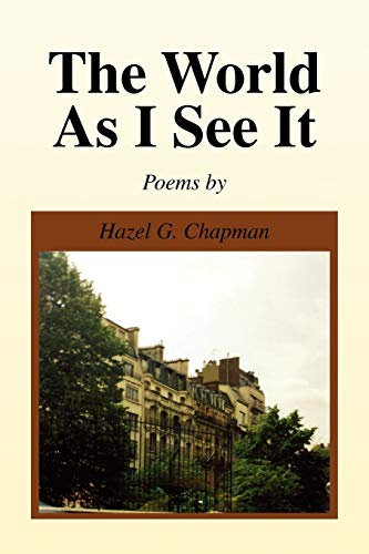 The World As I See It: Poems by Hazel G. Chapman - Click to Buy