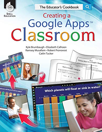 Creating a Google Apps Classroom: The Educator's Cookbook (Classroom Resources) - Click to Buy