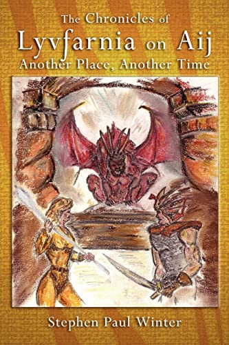 The Chronicles of Lyvfarnia on Aij: Another Place, Another Time - Click to Buy