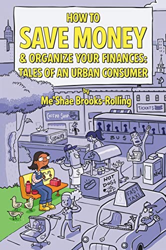 How To Save Money & Organize Your Finances: Tales of an Urban Consumer - Click to Buy