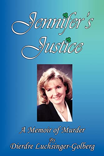 Jennifer's Justice: A Memoir of Murder