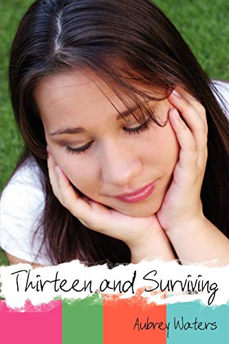 Thirteen and Surviving - Click to Buy