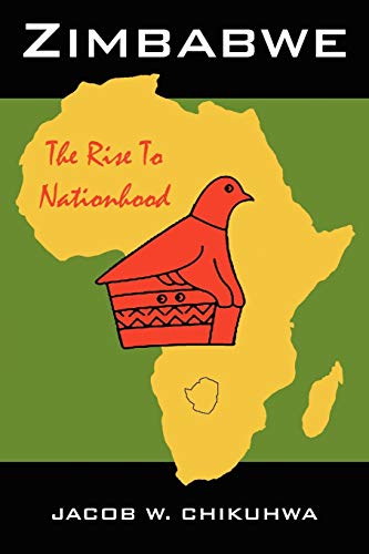 ZIMBABWE: The Rise To Nationhood - Click to Buy