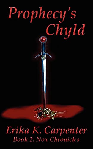Prophecy's Chyld: Book 2: Nox Chronicles - Click to Buy