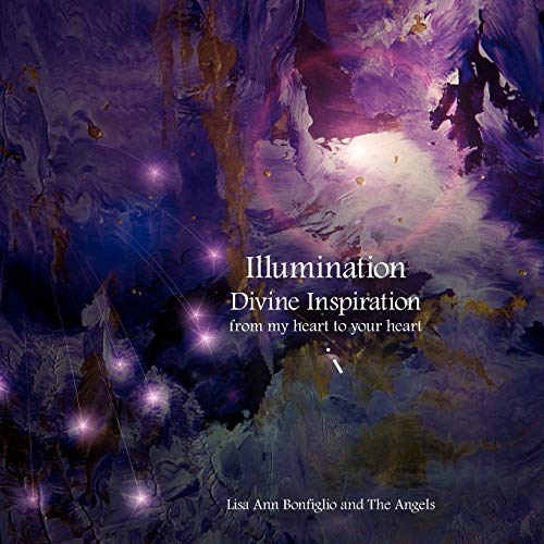 Illumination Divine Inspiration from my heart to your heart - Click to Buy