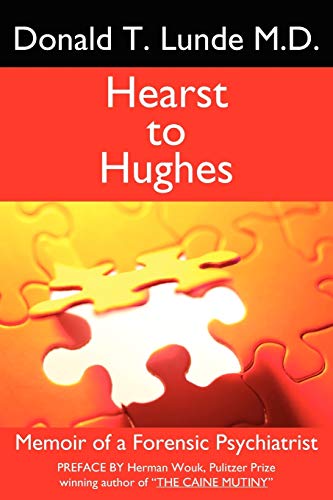 Hearst to Hughes: Memoir of a Forensic Psychiatrist - Click to Buy