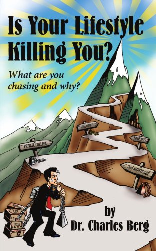 Is Your Lifestyle Killing You?: What are You Chasing and Why? - Click to Buy