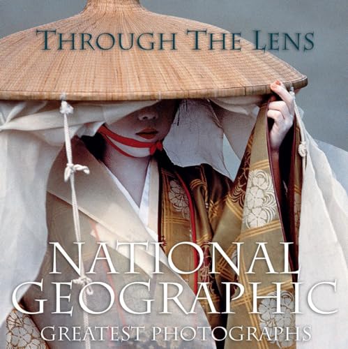 Through the Lens: National Geographic Greatest Photographs - Click to Buy