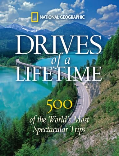 Drives of a Lifetime: 500 of the World's Most Spectacular Trips - Click to Buy