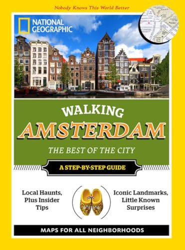 National Geographic Walking Amsterdam: The Best of the City