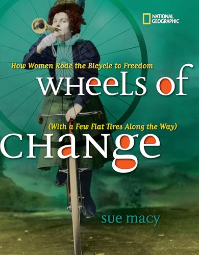 Wheels of Change: How Women Rode the Bicycle to Freedom (With a Few Flat Tires Along the Way) - Click to Buy