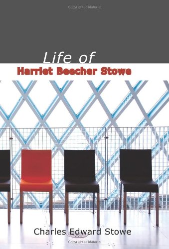Life of Harriet Beecher Stowe