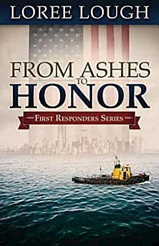 From Ashes to Honor: First Responders Book #1 - Click to Buy