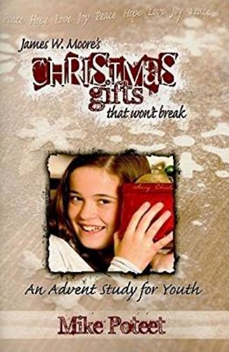 Christmas Gifts That Won't Break: An Advent Study for Youth - Click to Buy