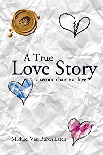 A True Love Story: A Second Chance at Love - Click to Buy