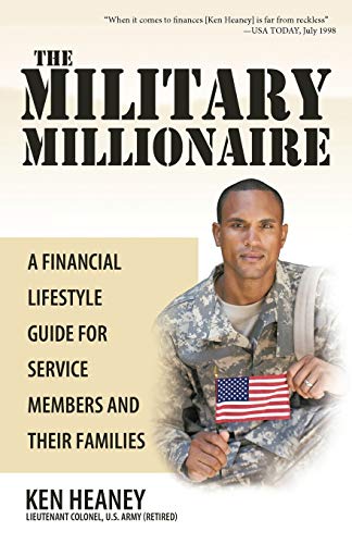 The Military Millionaire: A Financial Lifestyle Guide for Service Members and Their Families - Click to Buy