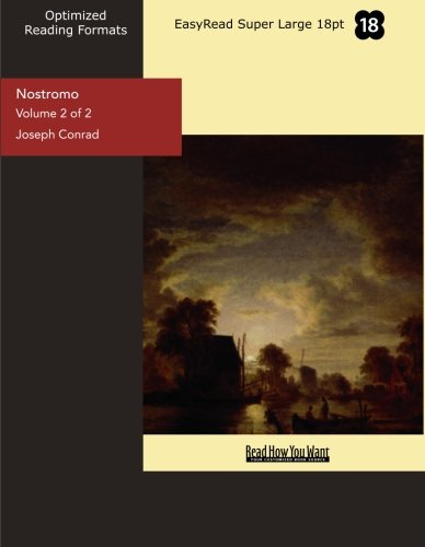 Nostromo (Volume 2 of 2) (EasyRead Super Large 18pt Edition): A Tale of the Seaboard - Click to Buy