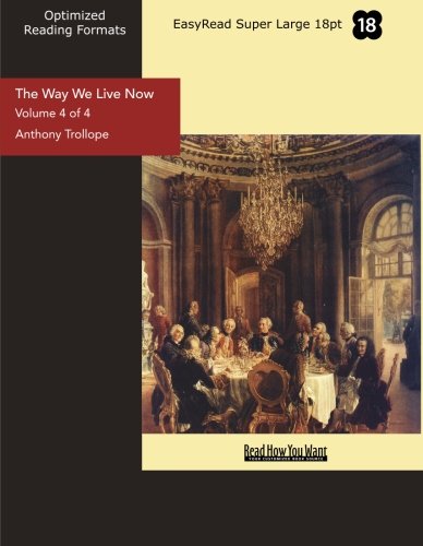 The Way We Live Now: Easyread Super Large 18pt Edition - Click to Buy