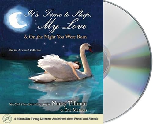 It's Time to Sleep My Love & On the Night You Were Born: The You Are Loved Collection - Click to Buy