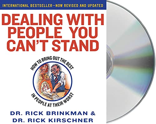 Dealing with People You Can't Stand: How to Bring Out The Best in People at Their Worst - Click to Buy