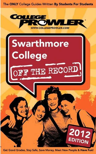 Swarthmore College 2012: Off the Record - Click to Buy