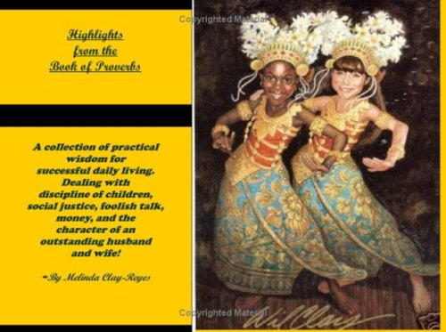 Highlights From The Book Of Proverbs: A Collection Of Practical Wisdom For Successful Daily Living. - Click to Buy