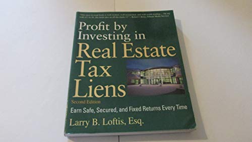 Profit by Investing in Real Estate Tax Liens: Earn Safe, Secured, and Fixed Returns Every Time - Click to Buy