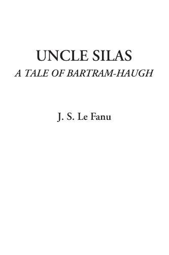 Uncle Silas (A Tale of Bartram-Haugh)