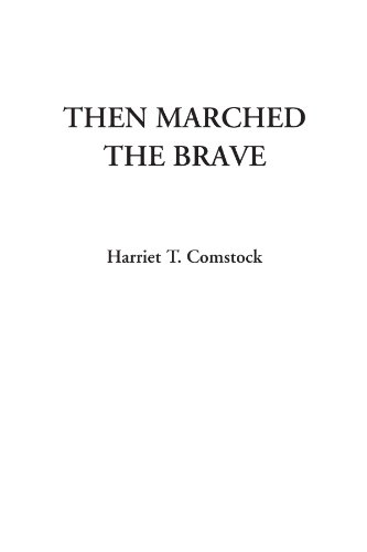 Then Marched the Brave - Click to Buy