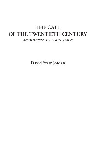 The Call of the Twentieth Century (An Address to Young Men)
