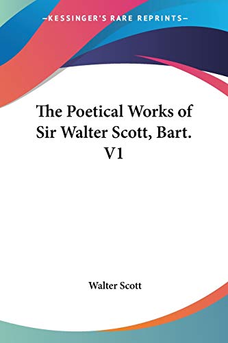 The Poetical Works of Sir Walter Scott, Bart. V1 - Click to Buy
