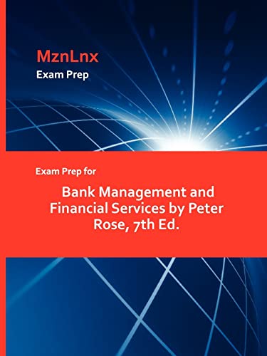 Exam Prep for Bank Management and Financial Services by Peter Rose, 7th Ed. - Click to Buy