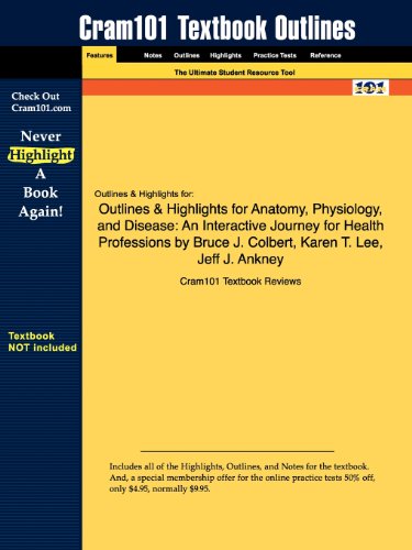 Outlines & Highlights for Anatomy, Physiology, and Disease: An Interactive Journey for Health Professions - Click to Buy