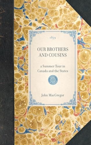Our Brothers and Cousins: a Summer Tour in Canada and the States - Click to Buy