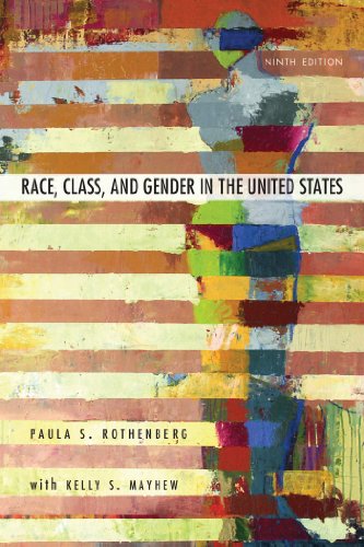 Race, Class, and Gender in the United States: An Integrated Study