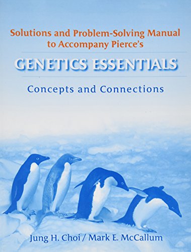 Genetics Essentials: Concepts and Connections + Solutions and Problem Solving Manual - Click to Buy