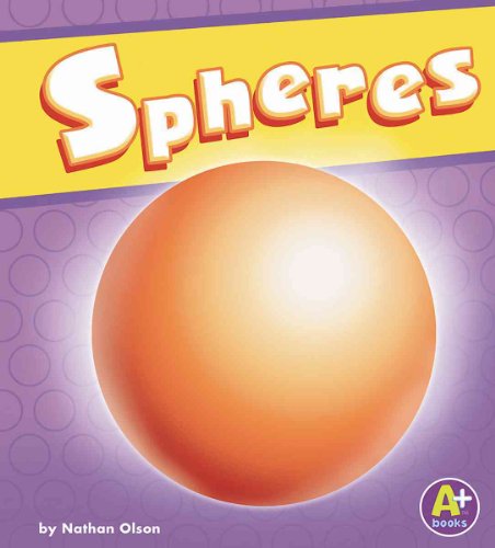 Spheres (A+ Books: 3-D Shapes) - Click to Buy