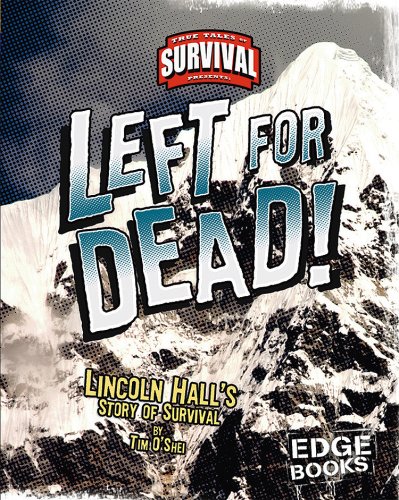 Left for Dead!: Lincoln Hall's Story of Survival - Click to Buy