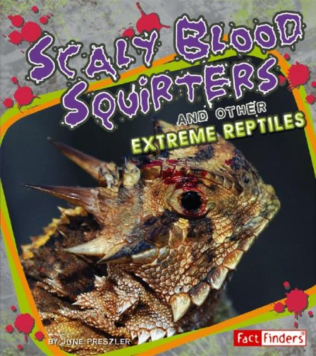 Scaly Blood Squirters (Fact Finders Extreme Life) - Click to Buy