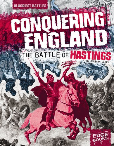 Conquering England: The Battle of Hastings (Edge Books: Bloodiest Battles) - Click to Buy