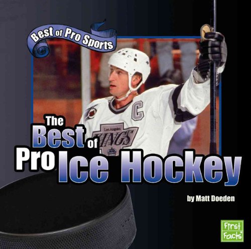 The Best of Pro Ice Hockey (First Facts: Best of Pro Sports) - Click to Buy