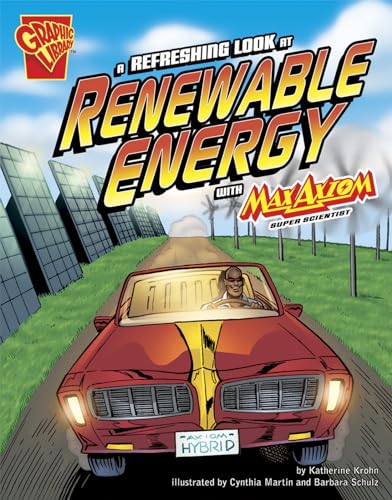 A Refreshing Look at Renewable Energy with Max Axiom, Super Scientist (Graphic Science) (Graphic Library; Graphic Science) - Click to Buy