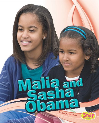 Malia and Sasha Obama (Snap Books: Star Biographies) - Click to Buy