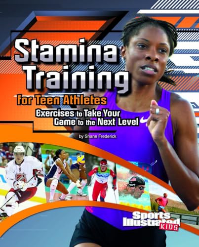 Stamina Training for Teen Athletes: Exercises to Take Your Game to the Next Level (Sports Training Zone)