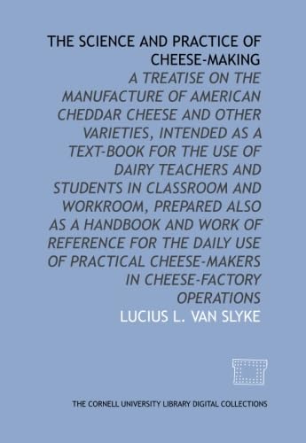 The science and practice of cheese-making