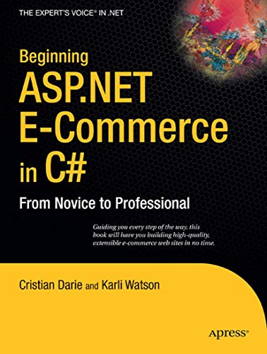 Beginning ASP.NET E-Commerce in C#: From Novice to Professional (Expert's Voice in .NET) - Click to Buy