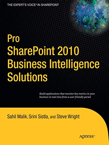 Pro SharePoint 2010 Business Intelligence Solutions (Expert's Voice in Sharepoint)