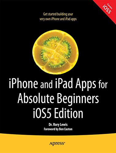 iPhone and iPad Apps for Absolute Beginners, iOS 5 Edition - Click to Buy